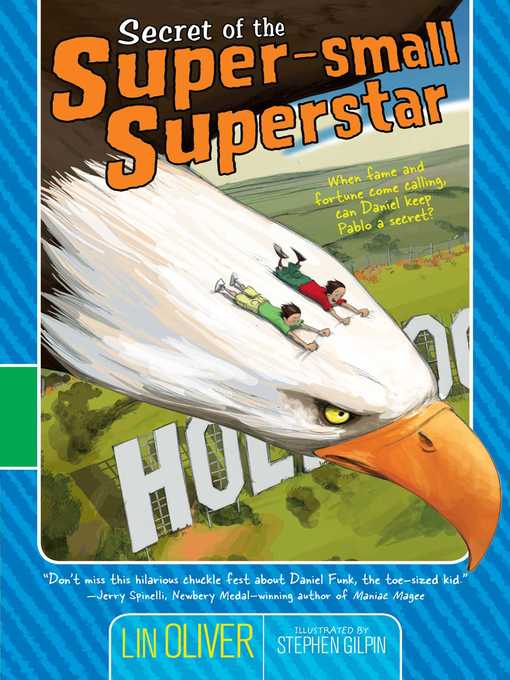 Title details for Secret of the Super-small Superstar by Lin Oliver - Available